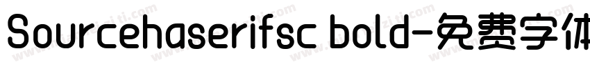 Sourcehaserifsc bold字体转换